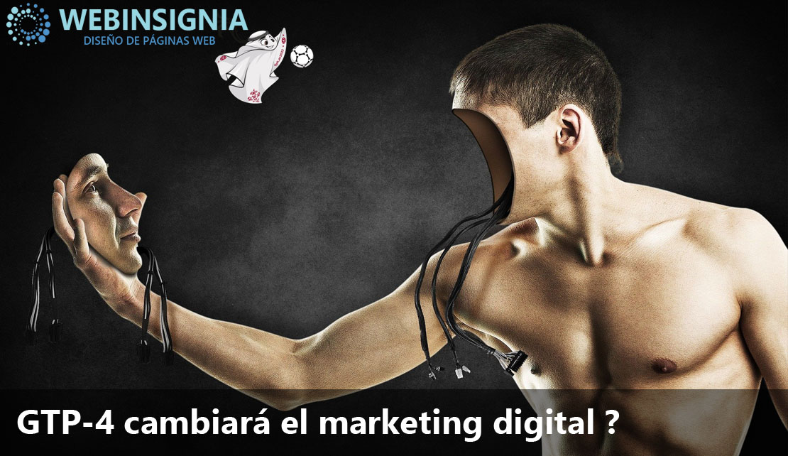 GTP-4 cambiará el marketing digital ?